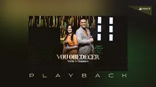 Avance Music - Vívia e Gustavo - Vou Obedecer (Playback Com Letra)