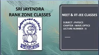 NEET & IIT-JEE | PHYSICS | WAVE OPTICS ​| LECTURE 6