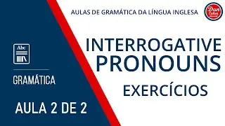 Pronomes Interrogativos - Exercícios