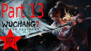 WUCHANG: Fallen Feathers gameplay Part 13