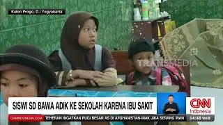Siswa SD Bawa Adik Ke Sekolah Karena Ibu Sakit  | REDAKSI (29/01/26)