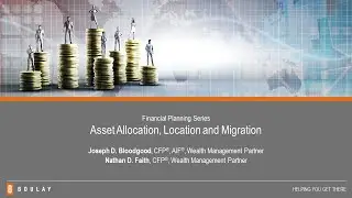 Financial Planning Series: Asset Allocation, Location and Migration