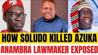 Breaking News: How Gov, Soludo K!lled Hon Azuka Exposed by Anambra house member Isienyi