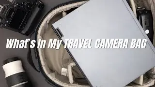 What's In My TRAVEL CAMERA BAG
