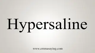 How To Say Hypersaline