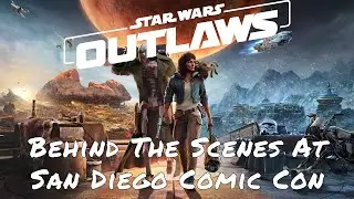 Star Wars Outlaws &mdash; Behind The Scenes At San Diego Comic Con 2023