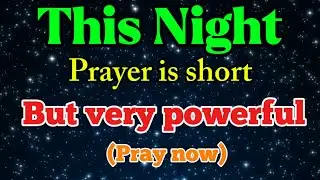 Say this powerful sweet sleep  night prayer and watch what the Lord will do for you.