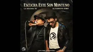 Escucha este Son Montuno - La M&aacute;xima 79 ft. Dj Fabrizio Zoro | Estreno 2026