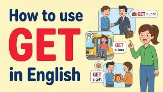 How to Use GET Naturally in English | Real-Life Examples for Learners