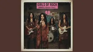 Girls Of Rock  -  MMMBop  (cover  vers&atilde;o hanson)