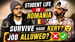 Romania 🇷🇴 Mein Students Kaise Survive Karte Hain? | Job Allowed Ya Nahi 🇷🇴