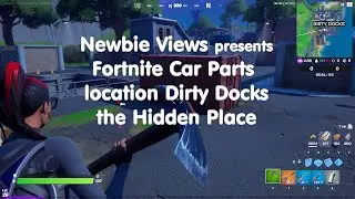 Fortnite Location revealed at Dirty Docks Finding Car Parts Challenge Season 2 Chapter 5
