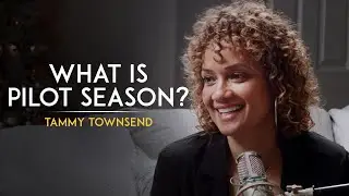 What is Pilot Season with Tammy Townsend | Imagination Upgraded Podcast