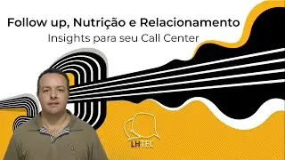 Follow up, Nutri&ccedil;&atilde;o e Relacionamento em Vendas