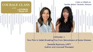 Ep03 Preview: Your Pain Is Valid: Breaking free from Stereotypes of Asian Women