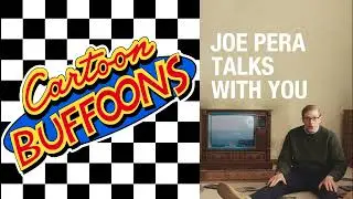 Cartoon Buffoons 60 - Joe Pera Talks With You