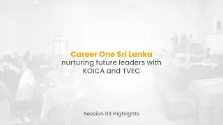 Career One   Event Recap Video   Session 3