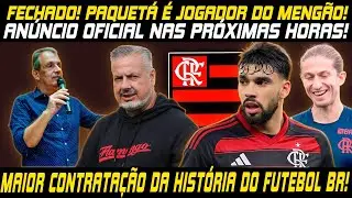 🚨EXPLODE NAÇÃO! PAQUETÁ É JOGADOR DO MENGÃO!🚨TUDO FECHADO E ANÚNCIO OFICIAL NAS PRÓXIMAS HORAS! E+!🚨