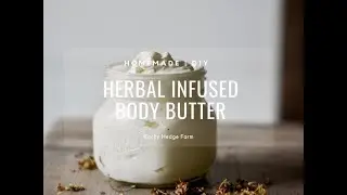 DIY Herbal Infused Whipped Body Butter