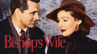 The Bishops Wife; Dom & Mike's Spoiler Alert - Review & Discuss A Most Beloved Christmas Film