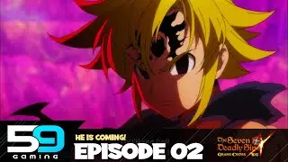Seven Deadly Sins Grand Cross Podcast Ep. 2 - He Is COMING