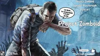 ProjectZomboid B42: The Beginning Of The End! | Part 1