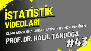 Klinik Araştırmalarda İstatistiksel ve Klinik Önem