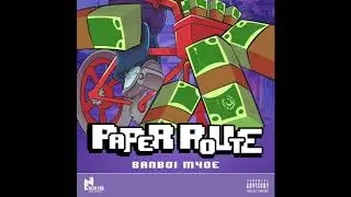 BanBoi M4oe - Paper Route [Full Audio]