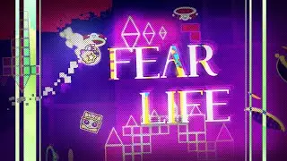 [My BEST Gameplay] 'FEARlife' Preview 1 | Geometry Dash 2.2