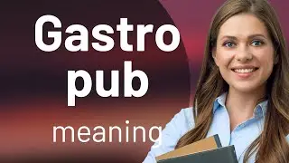 Discover the Charm of a Gastro Pub!