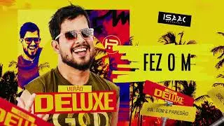 Isaac Roosevelt - Fez o M | VER&Atilde;O DELUXE