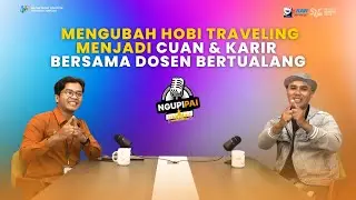 Ngupi Pai: Mengubah Hobi Traveling Menjadi Cuan & Karir Bersama Dosen Bertualang
