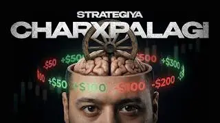 СТРАТЕГИЯЛАР ЧАРХПАЛАГИ: Нега сиз трейдингдан ПУЛ ЙЎҚОТЯПСИЗ?