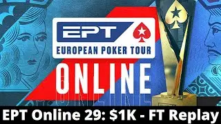 EPT ONLINE 29: $1K Final Table Replay DrawindDead | Ebaaa11 | Pablos701