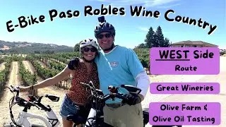 Electric Bike (E-Bike) Tour thru Paso Robles Wine Country, Wineries & Wine Tasting (West Route)