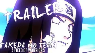 Takeda No Team Stories | Trailer [Naruto Fan Fic] &mdash; Kato