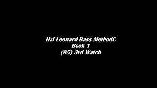 (95) 3rd Watch - Hal Leonard Bass Method (Book 1)