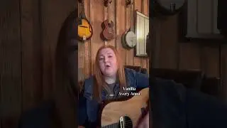 Vanilla by Avery Anna #cover #music #country #averyanna #shorts #coversong #singer #guitar