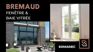 Bremaud | fen&ecirc;tre et baie vitr&eacute;e 2023