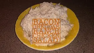 Bacon Cheddar Ranch Chicken Salad - Bunches of Lunches Sandwiches - Episode #111