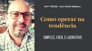 Day Trade, simples, f&aacute;cil e lucrativo, seguindo Tend&ecirc;ncia no &Iacute;ndice Futuro | Day Trade