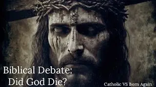 DEBATE: GOD DIED DOCTRINE | ROMAN CATHOLIC VS BORN AGAIN | ALVIN GITAMONDOC CHIEF APOLOGIST