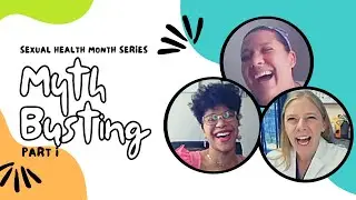 #SexualHealth Awareness Month | Myth Busting Pt.  1