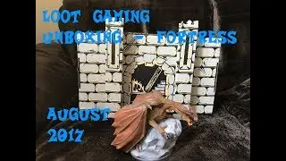 The FINAL Crate! Loot Gaming Unboxing - Fortress - August 2017
