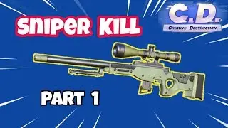 Sniper Kill PART 1 - Creative Destruction