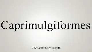 How To Say Caprimulgiformes