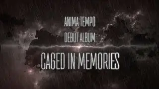 Anima Tempo - Caged in Memories Trailer