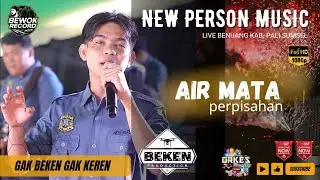 New Person Music | Air Mata Perpisahan | Jelly Chan | Live Benuang PALI | Beken Production