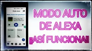 Así funciona el modo auto de Alexa para Android ¡¡Espectacular!!
