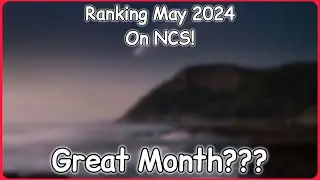Ranking May 2024 On NCS!